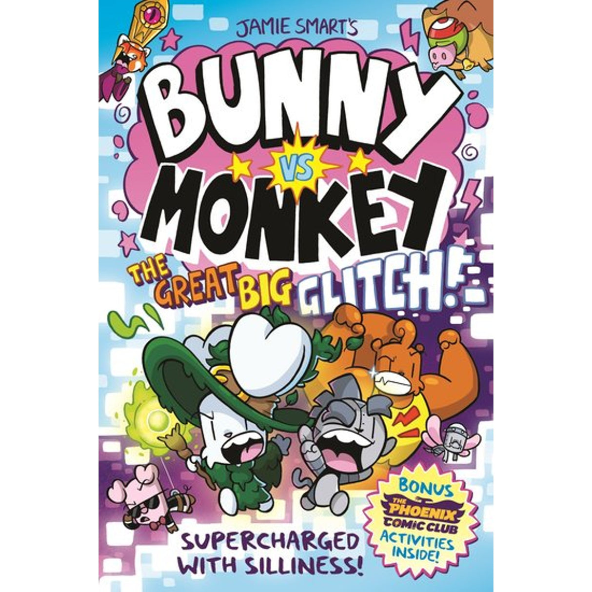 BUNNY VS MONKEY: THE GREAT BIG GLITCH by Jamie Smart